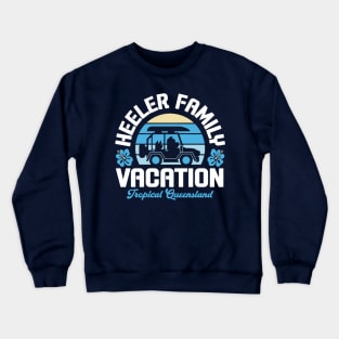 Heeler Family Vacation Crewneck Sweatshirt